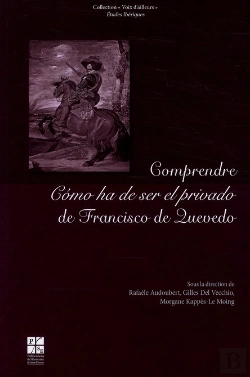 Bertrand.pt - Comprendre Como Ha De Ser El Privado De Francisco De Quevedo