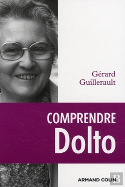 Bertrand.pt - Comprendre Dolto ; Une Éthique Du Désir