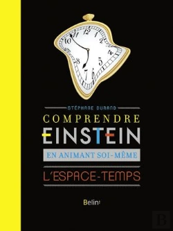 Bertrand.pt - Comprendre Einstein En Animant Soi-Même L'Espace Temps