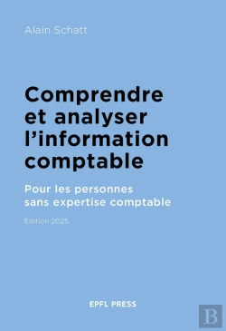 Bertrand.pt - Comprendre Et Analyser L'Information Comptable : Pour Les Personnes Sans Expertise Comptable (Édition 2025)
