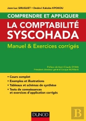 Comprendre Et Appliquer La Comptabilité Syscohada ; Manuel Et Exercices