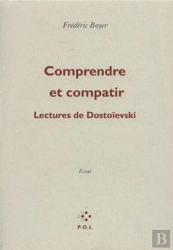 Bertrand.pt - Comprendre Et Compatir ; Lectures De Dostoïevski