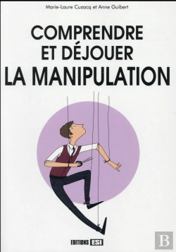 Bertrand.pt - Comprendre Et Dejouer La Manipulation