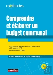 Comprendre Et Élaborer Le Budget Communal : Connaître Les Grandes Questions Budgétaires Et L'Instruction M57 - Comprendre Le Budget (2e Édition)