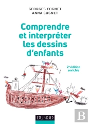 Comprendre Et Interpreter Les Dessins D'Enfants - 2e Ed.