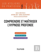 Comprendre Et Maîtriser L'Hypnose Profonde