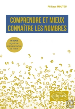 Bertrand.pt - Comprendre Et Mieux Connaître Les Nombres - En Bonus : Algorithmes Et Programmation En Python