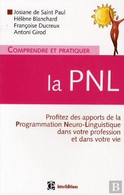 Bertrand.pt - Comprendre Et Pratiquer La Pnl ; Un Outil 