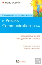 Comprendre Et Pratiquer La Process Communication
