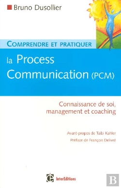 Bertrand.pt - Comprendre Et Pratiquer La Process Communication