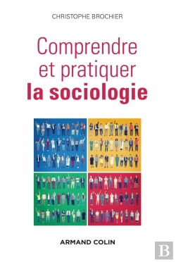 Bertrand.pt - Comprendre Et Pratiquer La Sociologie