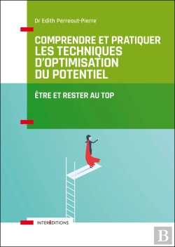 Bertrand.pt - Comprendre Et Pratiquer Les Techniques D'Optimisation Du Potentiel - 3e Ed. - Etre Et Rester Au Top