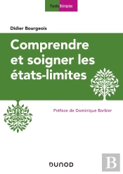 Comprendre Et Soigner Les États-Limites (3e Édition)