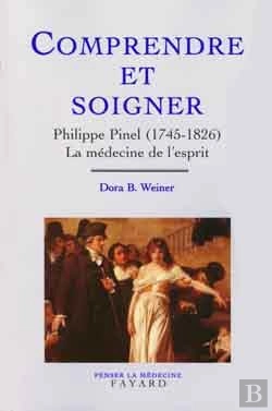 Bertrand.pt - Comprendre Et Soigner : Philippe Pinel (1745-1826) La Médecine De L'Esprit