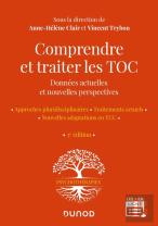 Comprendre Et Traiter Les Toc : Données Actuelles Et Nouvelles Perspectives (3e Édition)