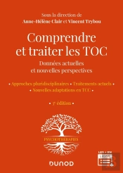 Comprendre Et Traiter Les Toc : Données Actuelles Et Nouvelles Perspectives (3e Édition)