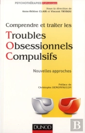 Comprendre Et Traiter Les Troubles Obsessionnels Compulsifs
