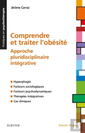 Comprendre Et Traiter L'Obésité ; Approche Pluridisciplinaire Intégrative