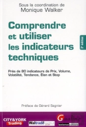 Comprendre Et Utiliser Les Indications Techniques, 2eme Edition