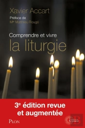 Comprendre Et Vivre La Liturgie (3e Édition)