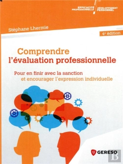 Bertrand.pt - Comprendre L Evaluation Professionnelle - Depasser Les Blocages Collectifs Et Favoriser L'Expression