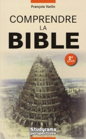 Comprendre La Bible (2e Édition)