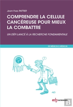 Bertrand.pt - Comprendre La Cellule Cancéreuse Pour Mieux La Combrattre ; Un Défi Lancé À La Recherche Fondamentale