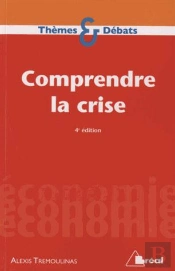 Comprendre La Crise (4e Édition)
