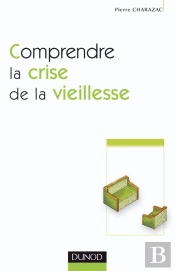 Comprendre La Crise De La Vieillesse