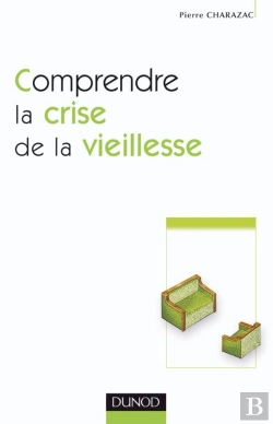 Bertrand.pt - Comprendre La Crise De La Vieillesse