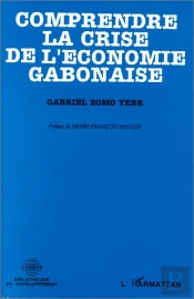 Comprendre La Crise De L'Économie Gabonaise