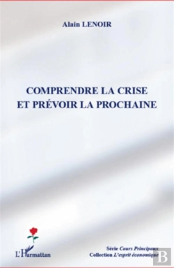 Bertrand.pt - Comprendre La Crise Et Prévoir La Prochaine
