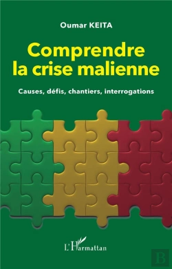 Bertrand.pt - Comprendre La Crise Malienne. Causes, Défis, Chantiers, Interrogations