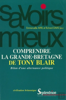 Bertrand.pt - Comprendre La Grande-Bretagne De Tony Blair - Bilan D'Une Alternance Politique : Bilan D'Une Alternance Politique