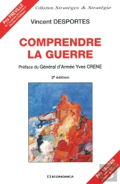 Comprendre La Guerre ; Strateges Et Strategie ; 2e Edition ; Edition 2001