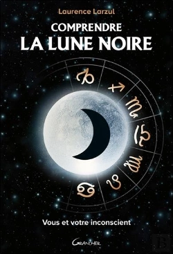 Bertrand.pt - Comprendre La Lune Noire ; Vous Et Votre Inconscient
