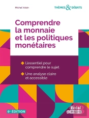 Comprendre La Monnaie Et Les Politiques Monétaires (6e Édition)