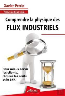 Bertrand.pt - Comprendre La Physique Des Flux Industriels : Pour Mieux Servir Les Clients, Réduire Les Coûts Et Le Bfr