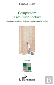 Comprendre La Réclusion Scolaire ; Comment Les Élèves De Lycée Professionnel S'Isolent