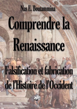 Bertrand.pt - Comprendre La Renaissance ; Falsification Et Fabrication De L'Histoire De L'Occident