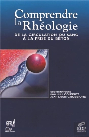 Comprendre La Rheologie ; De La Circulation Du Sang A La Prise Du Beton
