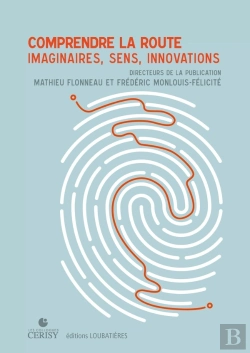Bertrand.pt - Comprendre La Route : Imaginaires, Sens, Innovations