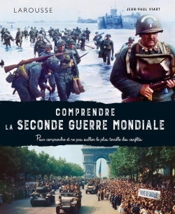 Bertrand.pt - Comprendre La Seconde Guerre Mondiale : Pour Comprendre Et Ne Pas Oublier Le Plus Terrible Des Conflits