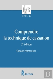 Comprendre La Technique De Cassation