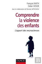 Comprendre La Violence Des Enfants ; L'Apport Des Neurosciences