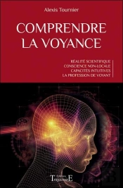 Comprendre La Voyance - Realite Scientifique - Conscience Non-Locale - Capacites Intuitives - La Pro
