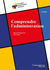 Comprendre L'Administration (3e Édition)
