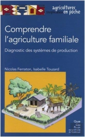 Comprendre L'Agriculture Familiale ; Diagnostic Des Systèmes De Production