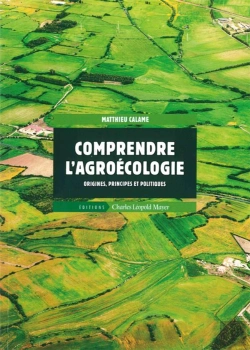Bertrand.pt - Comprendre L'Agroécologie ; Origines, Principes Et Politiques