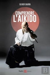 Comprendre L'Aïkido